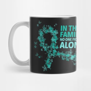 Ovarian Cancer Support In This Family No One Fight Alone Mug